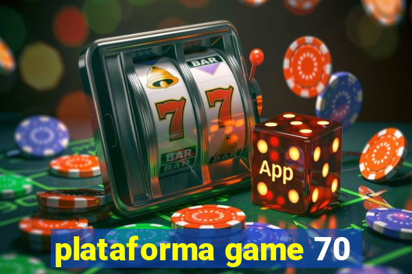 plataforma game 70